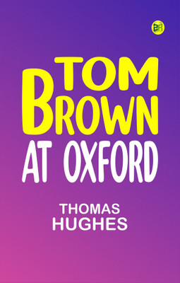 Tom Brown at Oxford(Paperback, Thomas Hughes)