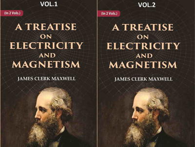 A Treatise on Electricity and Magnetism 2 Vols. Set [Hardcover](Hardcover, James Clerk Maxwell)