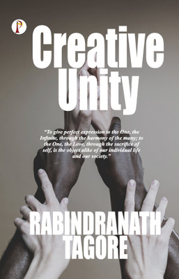 Creative Unity(English, Paperback, Tagore Rabindranath)