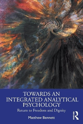 Towards an Integrated Analytical Psychology(English, Paperback, Bennett Matthew)