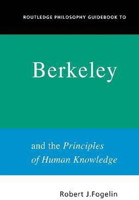 Routledge Philosophy GuideBook to Berkeley and the Principles of Human Knowledge(English, Hardcover, Fogelin Robert)