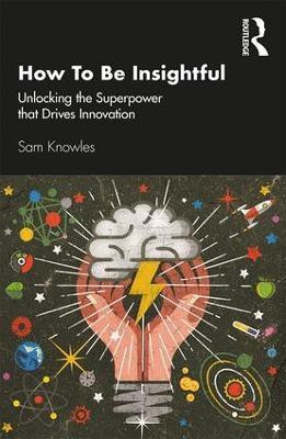 How To Be Insightful(English, Paperback, Knowles Sam)