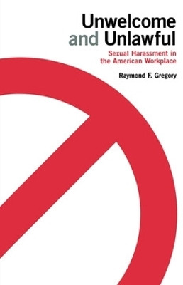 Unwelcome and Unlawful(English, Electronic book text, Gregory Raymond F.)