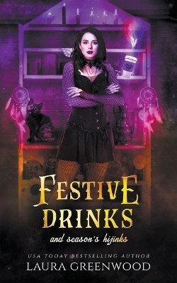 Festive Drinks And Season's Hijinks(English, Paperback, Greenwood Laura)