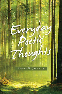 Everyday Poetic Thoughts(English, Paperback, Jackson Annie B)
