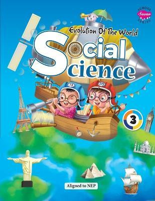 Evolution of The World SOCIAL SCIENCE - 3(English, Paperback, Gupta Sahil)