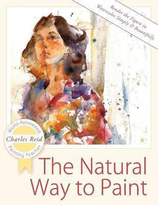 The Natural Way to Paint(English, Paperback, Reid Charles General)