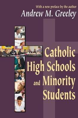 Catholic High Schools and Minority Students(English, Paperback, Greeley Andrew M.)