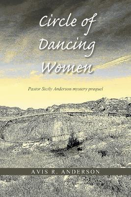 Circle of Dancing Women(English, Paperback, Anderson Avis R)