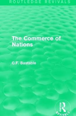 Routledge Revivals: The Commerce of Nations (1923)(English, Paperback, Bastable C.F.)