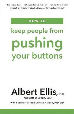 How to Keep People From Pushing Your Buttons(English, Paperback, Ellis Albert)
