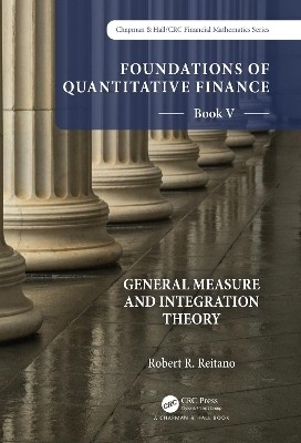 Foundations of Quantitative Finance: Book V General Measure and Integration Theory(English, Paperback, Reitano Robert R.)