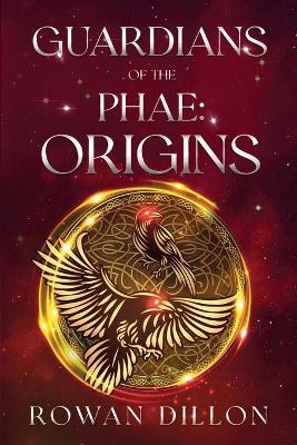 Guardians of the PHAE(English, Paperback, Dillon Rowan)