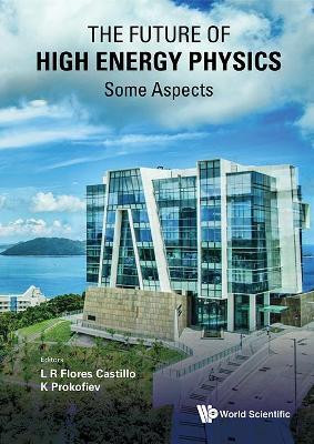 Future Of High Energy Physics, The - Some Aspects(English, Hardcover, unknown)