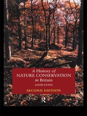 A History of Nature Conservation in Britain(English, Paperback, Evans David)