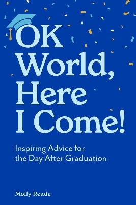 OK World, Here I Come!(English, Paperback, Reade Molly)