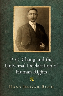 P. C. Chang and the Universal Declaration of Human Rights(English, Electronic book text, Roth Hans Ingvar)