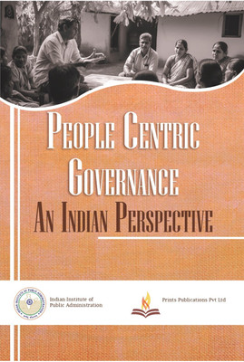 People Centric Governance : An Indian Perspective(Paperback, Surendra Nath Tripathi, Neetu Jain)