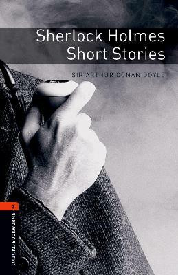 Oxford Bookworms Library: Level 2: Sherlock Holmes Short Stories(English, Paperback, Conan Doyle Arthur)