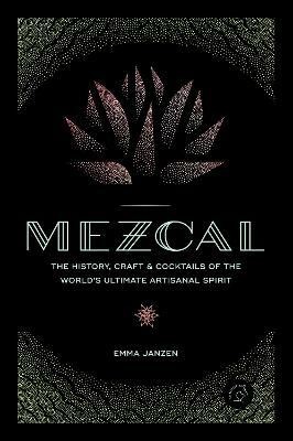 Mezcal(English, Electronic book text, Janzen Emma)