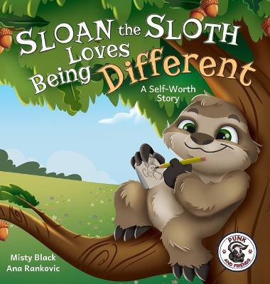 Sloan the Sloth Loves Being Different(English, Hardcover, Black Misty)