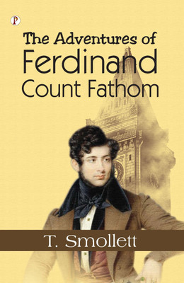 The Adventures of Ferdinand Count Fathom - Complete(English, Paperback, Smollett T)