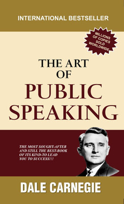 The Art Of Public Speaking  - The Art Of Public Speaking (Paperback, Dale Carnegie) with 1 Disc(English, Paperback, Dale Carnegie)