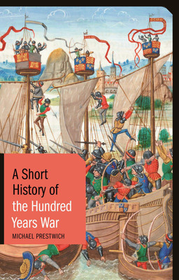 A Short History of the Hundred Years War(English, Paperback, Prestwich Michael)
