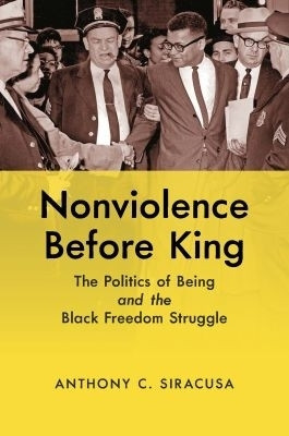 Nonviolence Before King(English, Paperback, Siracusa Anthony C.)