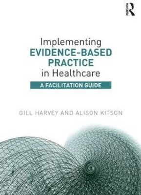 Implementing Evidence-Based Practice in Healthcare(English, Paperback, Harvey Gill)