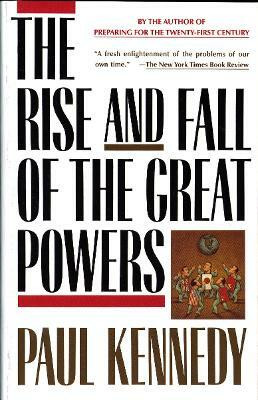 The Rise and Fall of the Great Powers(English, Paperback, Kennedy Paul)