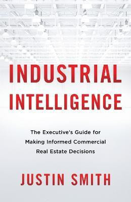 Industrial Intelligence(English, Paperback, Smith Justin)