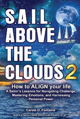 SAIL Above the Clouds 2 - How to Align Your Life(English, Paperback, Fontaine Carole Dion)