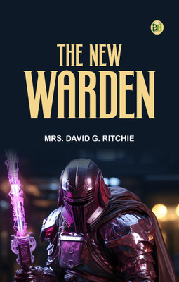 The New Warden(Paperback, Mrs. David G. Ritchie)