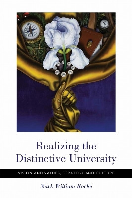 Realizing the Distinctive University(English, Paperback, Roche Mark William)
