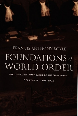 Foundations of World Order(English, Paperback, Boyle Francis Anthony)