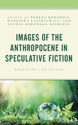 Images of the Anthropocene in Speculative Fiction(English, Electronic book text, unknown)