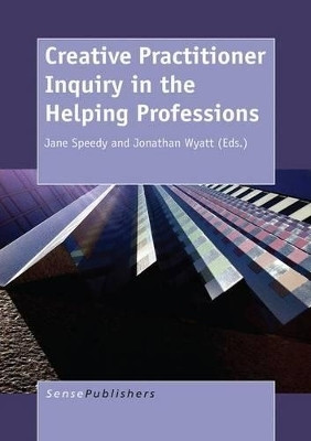 Creative Practitioner Inquiry in the Helping Professions(English, Electronic book text, unknown)