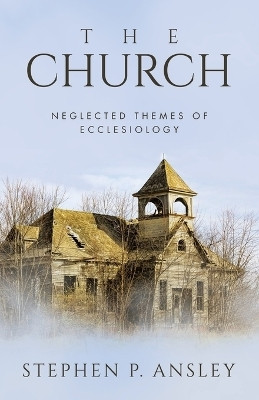 The Church(English, Paperback, Ansley Stephen P)