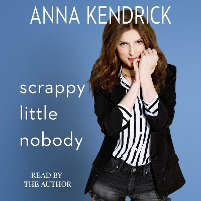Scrappy Little Nobody(English, Downloadable audio file, Kendrick Anna)