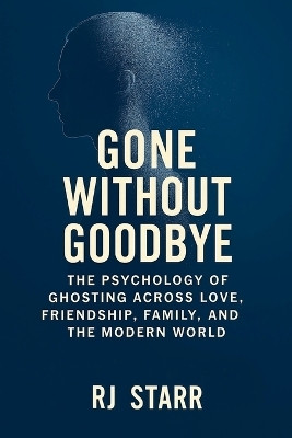 Gone Without Goodbye(English, Paperback, Starr Rj)