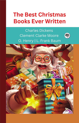 The Best Christmas Books Ever Written (Grapevine edition)(Hardcover, Charles Dickens, Clement Clarke Moore, O. Henry, L. Frank Baum)