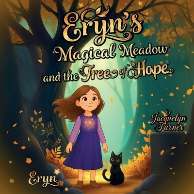 Eryn's Magical Meadow and The Tree of Hope(English, Paperback, Turner Jacquelyn)