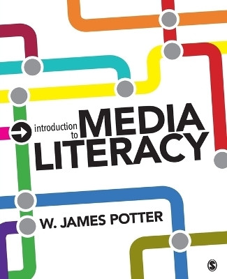 Introduction to Media Literacy(English, Paperback, Potter W. James)