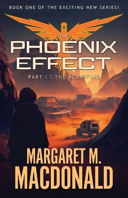 The Phoenix Effect Part 1(English, Paperback, MacDonald Margaret M)