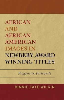 African and African American Images in Newbery Award Winning Titles(English, Paperback, Wilkin Binnie Tate)