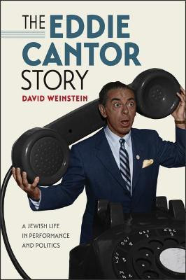 The Eddie Cantor Story(English, Hardcover, Weinstein David)