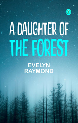 A Daughter of the Forest(Paperback, Evelyn Raymond)