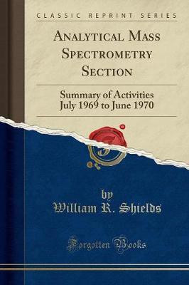 Analytical Mass Spectrometry Section(English, Paperback, Shields William R.)
