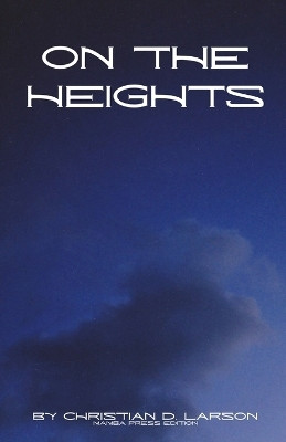 On the Heights(English, Paperback, D Larson Christian)